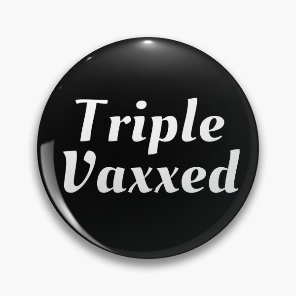 Item preview, Triple Vaxxed - Covid Booster Shot for Vaccinated People - Vaccinated with Booster designed and sold by CaitU.