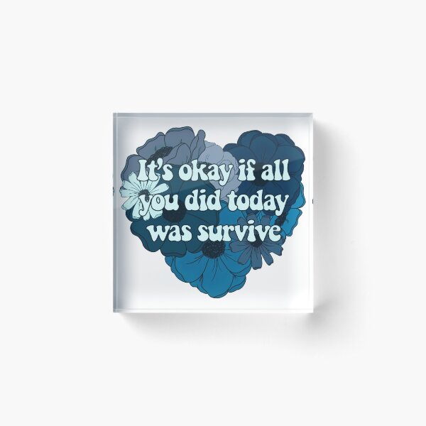 Item preview, It’s Okay if All You Did Today Was Survive designed and sold by FreeOrca.