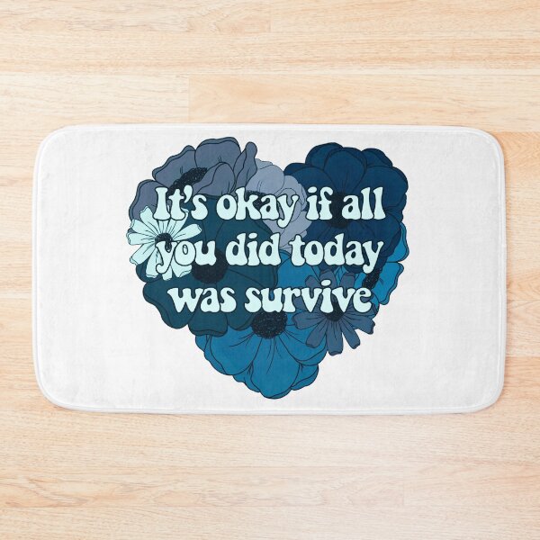 Item preview, It’s Okay if All You Did Today Was Survive designed and sold by FreeOrca.