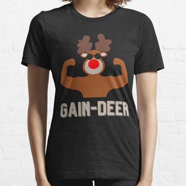 Gain Deer - Funny Christmas Design Essential T-Shirt