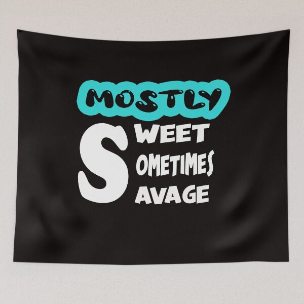 Item preview, Mostly Sweet Sometimes Savage designed and sold by Viktor Kabbach.