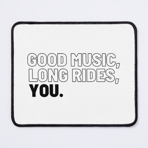 Item preview, good music, long rides, you | black designed and sold by mareabello.