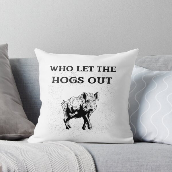 Item preview, Who Let The Hogs Out designed and sold by The Jackalope.
