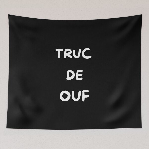 Aperçu de l'œuvre truc de ouf, citation, humour, fun, drôle, créée et vendue par fabricethomas.