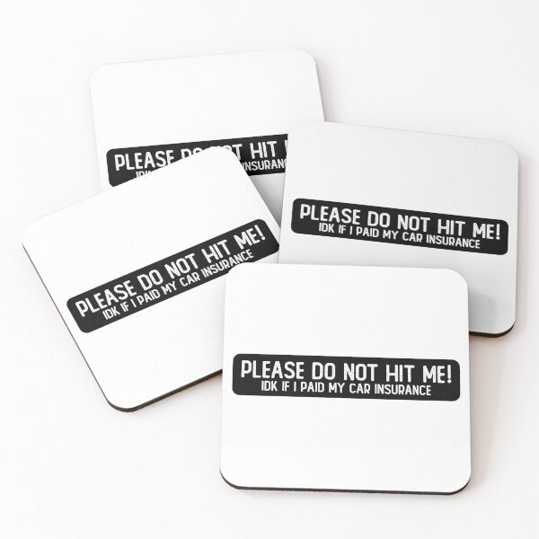 Item preview, Please Do Not Hit Me IDK If I Paid My Car Insurance Honest Bumper designed and sold by Sour Soul.