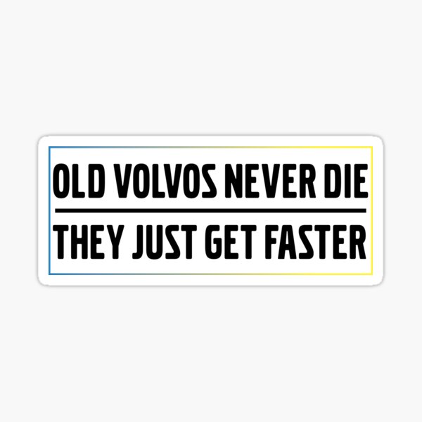 Old Volvos Never Die They Just Get Faster Turbo Brick  Sticker