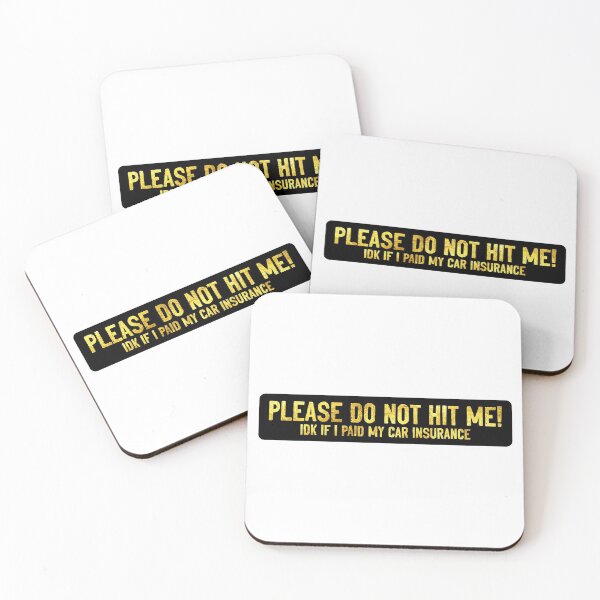 Item preview, Please Don't Hit Me IDK If I Paid My Car Insurance Funny Bumper designed and sold by Sour Soul.