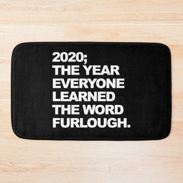 Item preview, 2020 The Year Everyone Learned The Word Furlough Funny Graphic designed and sold by GO SHIRT-TEE.