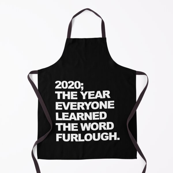 Item preview, 2020 The Year Everyone Learned The Word Furlough Funny Graphic designed and sold by GO SHIRT-TEE.