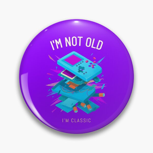 Item preview, I'm not old. I'm Classic designed and sold by cleverties.