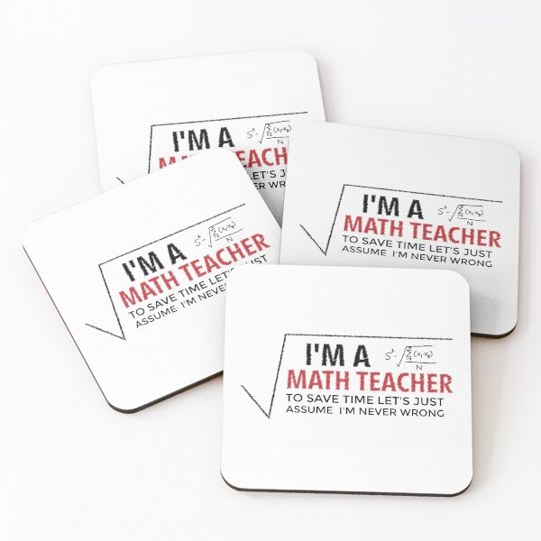 Item preview, I’m a Math Teacher to Save Time Let’s Just Assume I’m Never Wrong designed and sold by DESIGNNOUR.