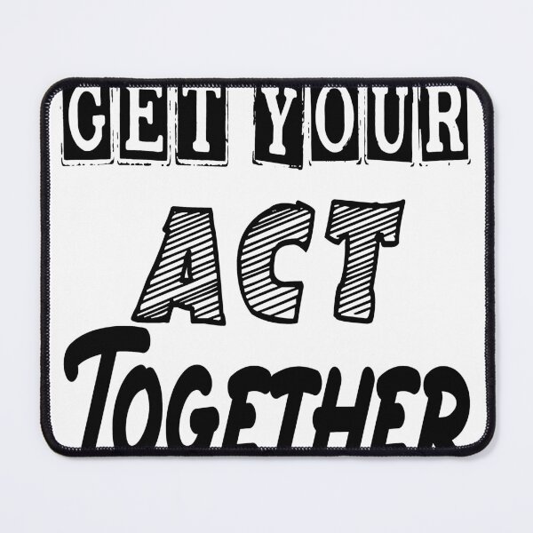 Item preview, Get your act together designed and sold by designer-02.