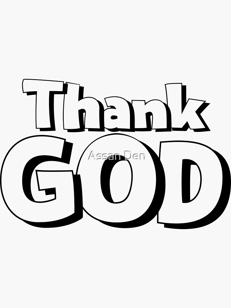 Thank God
