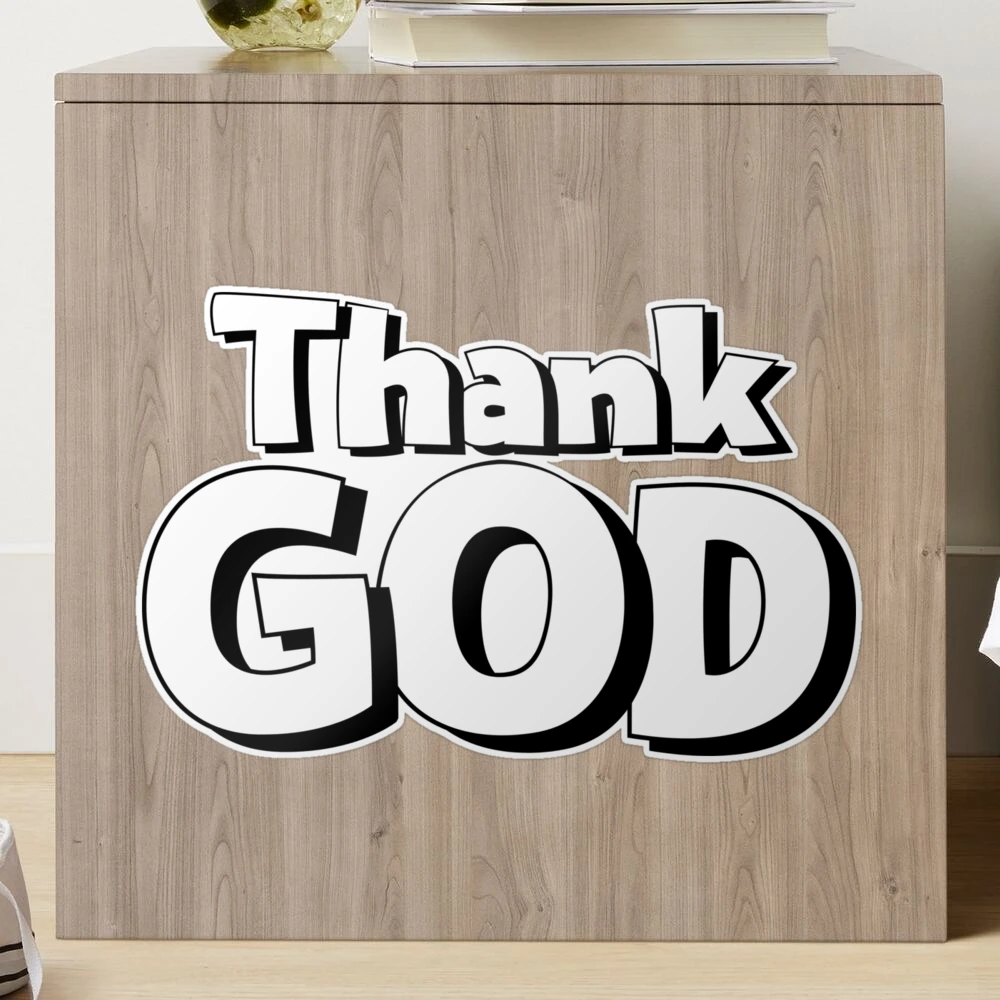 Thank God