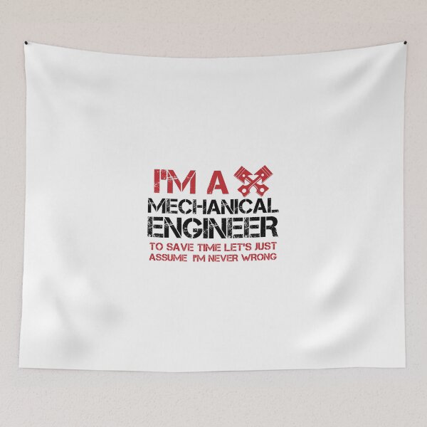 Item preview,  I'm A Mechanical  Engineer  to save time let's just assume I'm never wrong , Funny Engineer Memes designed and sold by DESIGNNOUR.