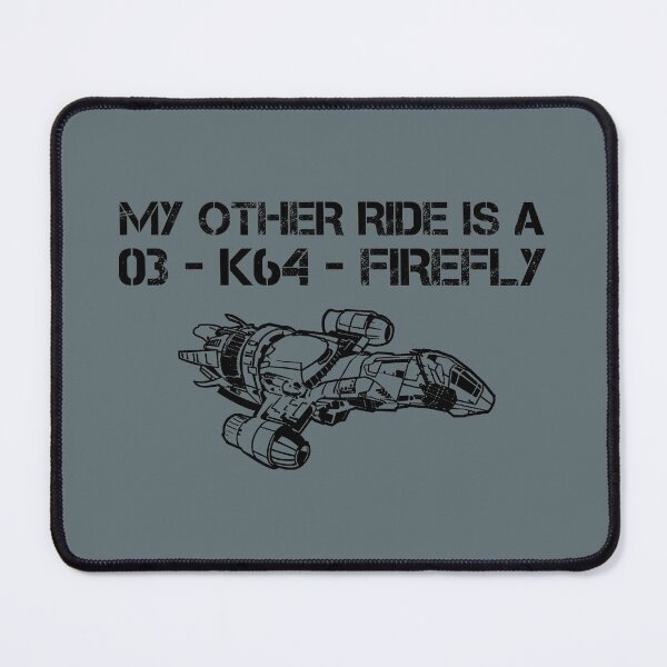 Item preview, My Other Ride is a Firefly designed and sold by heroics.