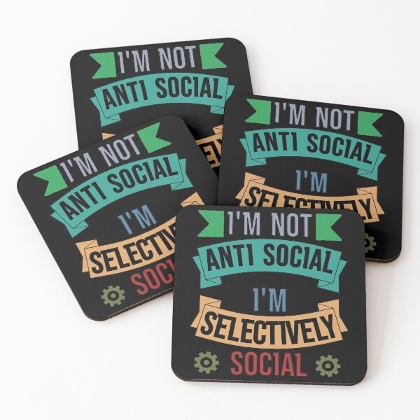 Item preview, I'm Not Anti Social I'm Selectively Social designed and sold by FridPix.