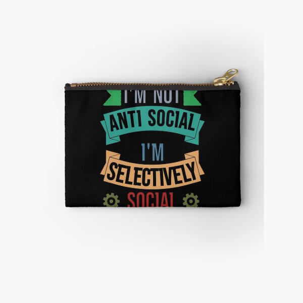 Item preview, I'm Not Anti Social I'm Selectively Social designed and sold by FridPix.