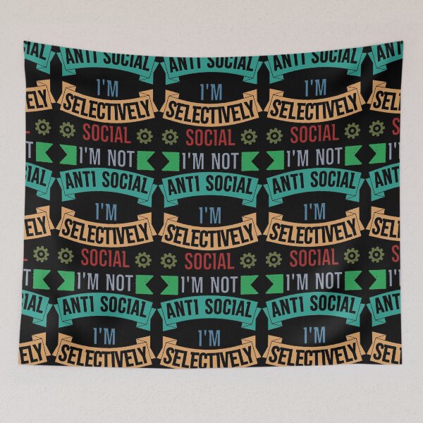 Item preview, I'm Not Anti Social I'm Selectively Social designed and sold by FridPix.