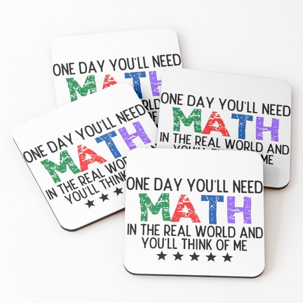 Item preview, One Day You'll Need Math In The Real World And You'll Think Of Me - Funny Math designed and sold by usaworld.