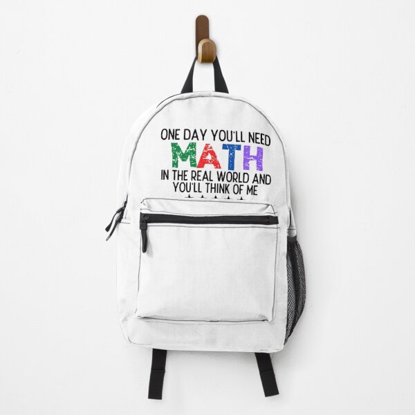 Item preview, One Day You'll Need Math In The Real World And You'll Think Of Me - Funny Math designed and sold by usaworld.