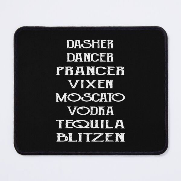 Item preview, Dasher Dancer Prancer Vixen Moscato Vodka Tequila Blitzen  designed and sold by PruitMaebel.