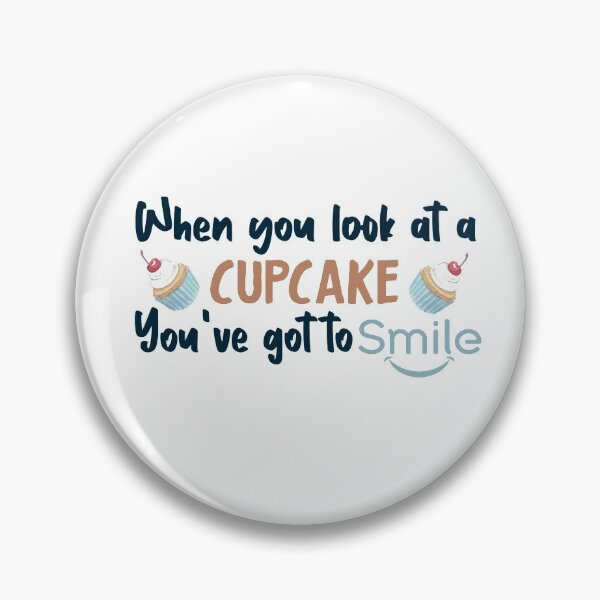 Item preview, When you look at a cupcake you've got to smile designed and sold by Badrart.