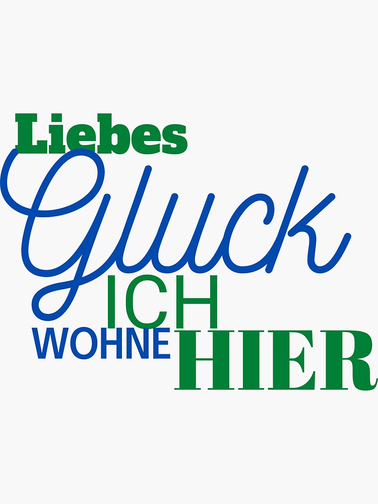 Sticker « Liebes Gluck Ich Wohne Hier Je suis content de vivre ici