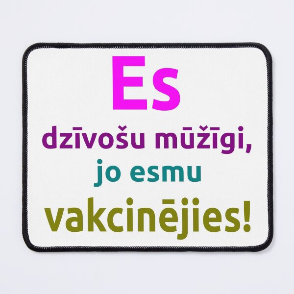 Item preview, Es dzīvošu mūžīgi, jo esmu vakcinējies! designed and sold by blackhalt.