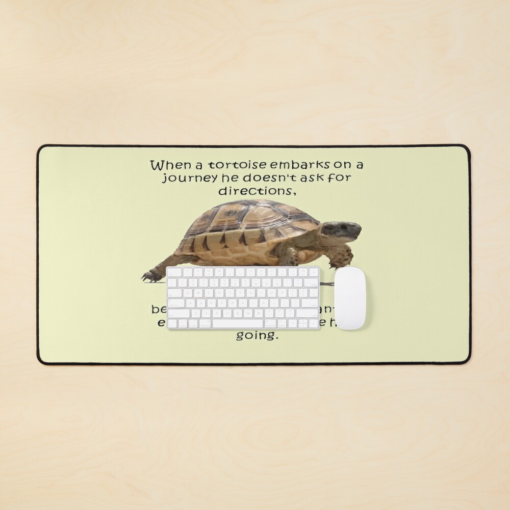 When A Tortoise Embarks On A Journey African Proverb Mouse Pad