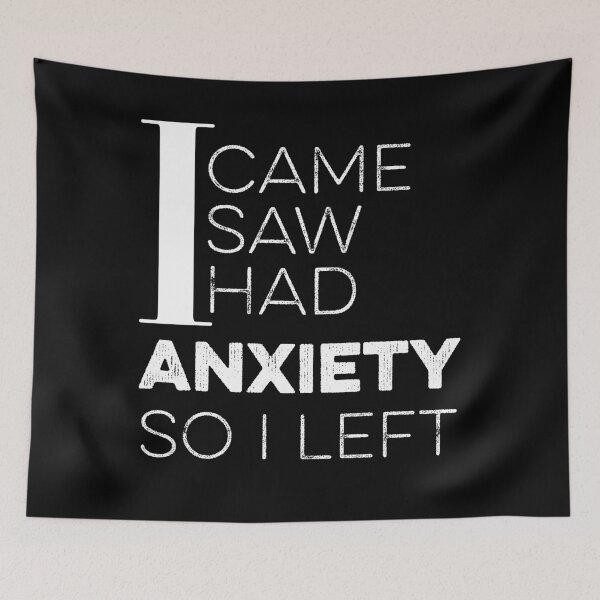 Item preview,  I Came I Saw I Had Anxiety So I Left designed and sold by donvector.
