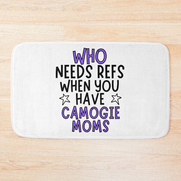 Item preview, Who needs refs when you have camogie moms? designed and sold by TheGreenGoat.