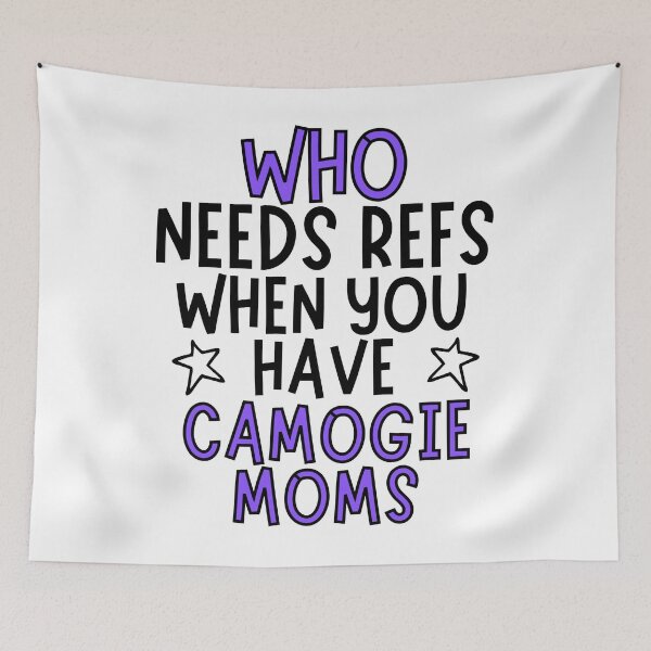 Item preview, Who needs refs when you have camogie moms? designed and sold by TheGreenGoat.