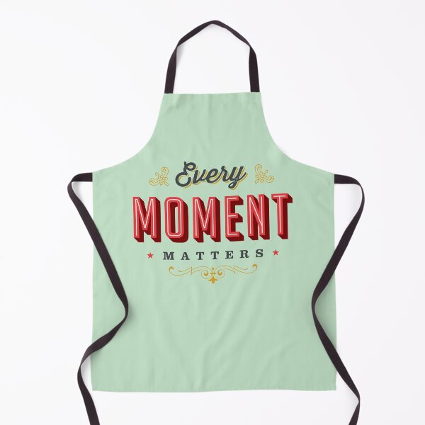 Item preview, Every Moment Matters designed and sold by CallahanLounge.