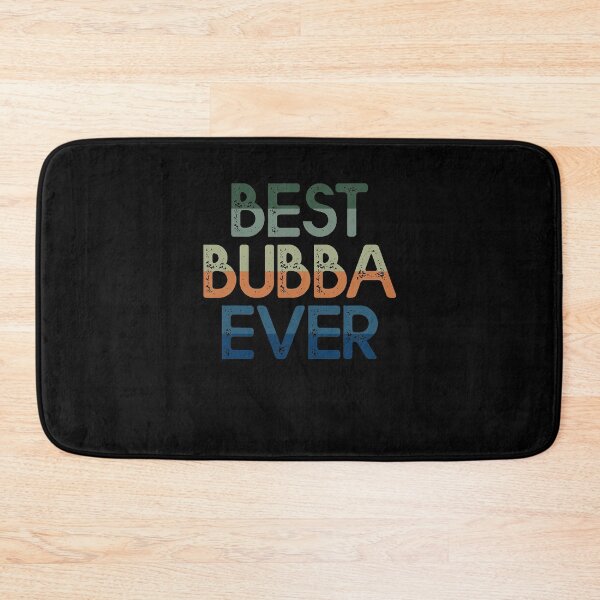 Item preview, Funny Best Bubba Ever Designs For Grandpa  designed and sold by PruitMaebel.