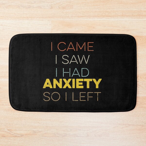 Item preview, I Came I Saw I Had Anxiety So I Left designed and sold by donvector.