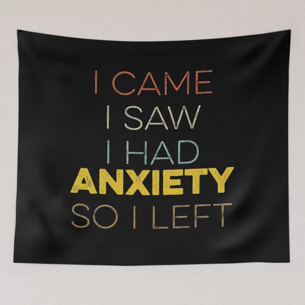 Item preview, I Came I Saw I Had Anxiety So I Left designed and sold by donvector.