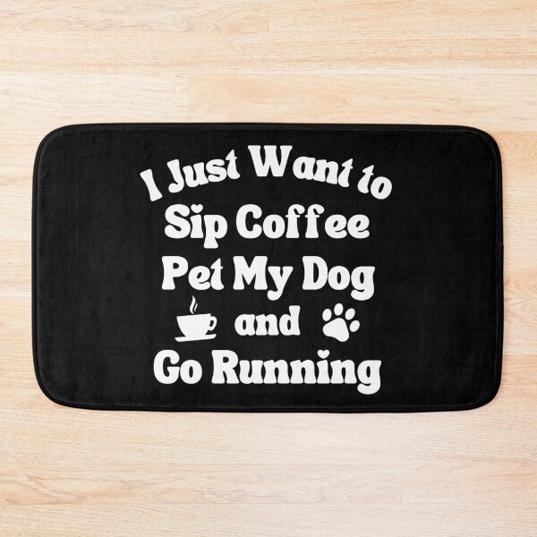 Item preview, Sip coffee, pet my dog and go running designed and sold by TheGreenGoat.