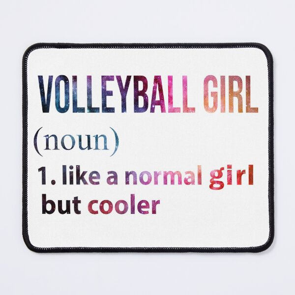 Item preview, Volleyball Girl like a normal Girl but cooler galaxy designed and sold by jentochicken.