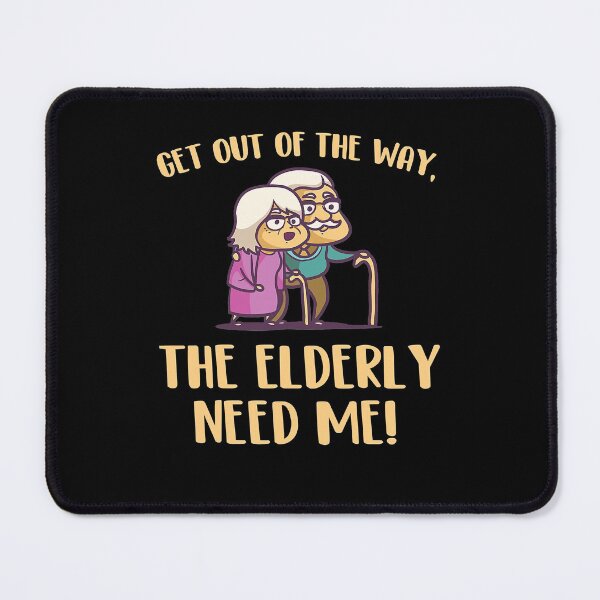 Item preview, Get Out Of The Way The Elderly Need Me Caregiver Caregiving designed and sold by PruitMaebel.