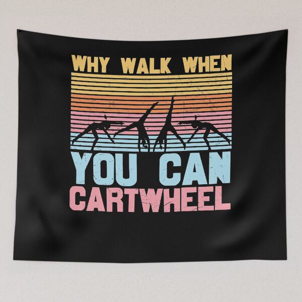 Item preview, Gymnast why walk when you can cartwheel  designed and sold by PruitMaebel.