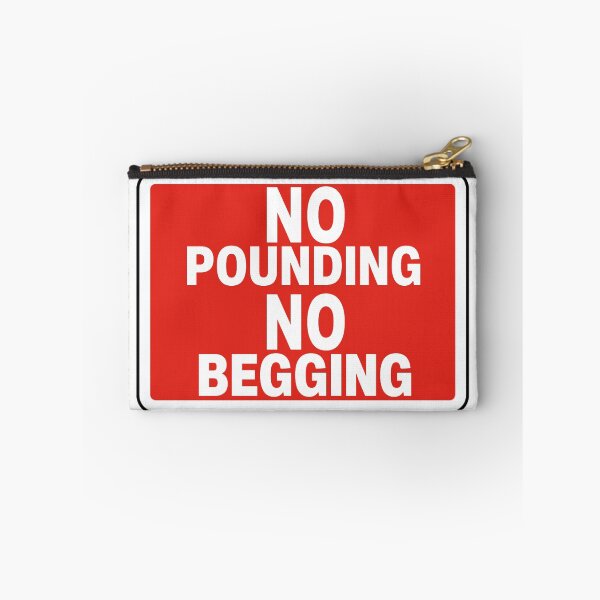 Item preview, No Pounding No Begging designed and sold by Elliepearson.