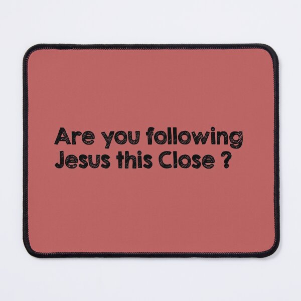 Item preview, Are you following Jesus this Close? designed and sold by Raminovitch.