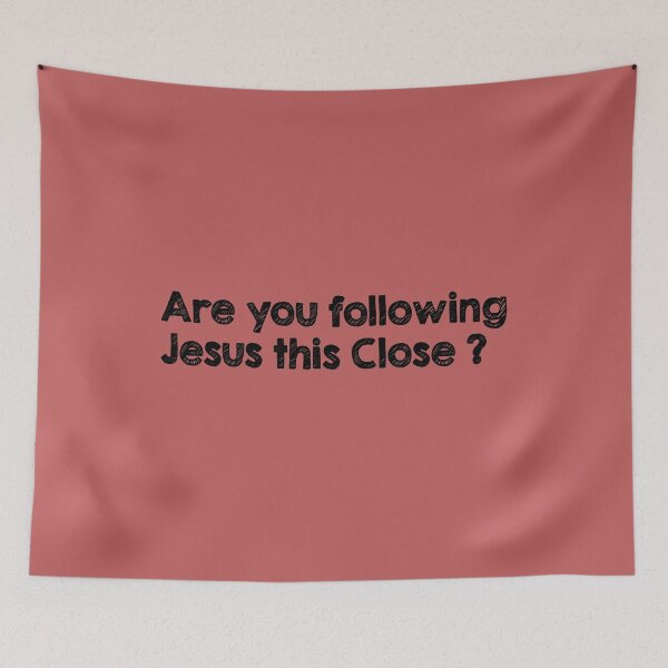 Item preview, Are you following Jesus this Close? designed and sold by Raminovitch.