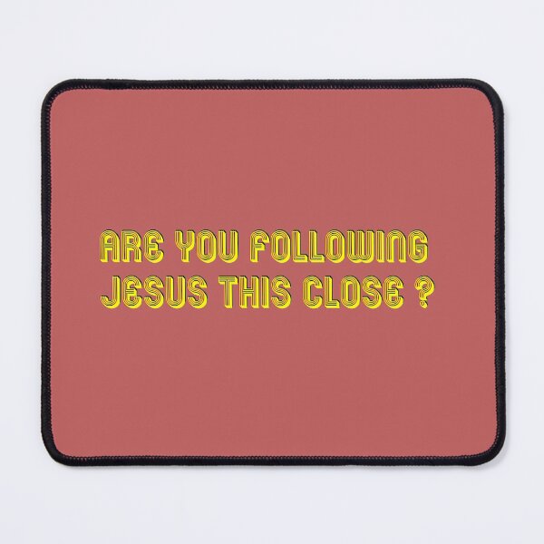 Item preview, Are you following Jesus this Close? designed and sold by Raminovitch.