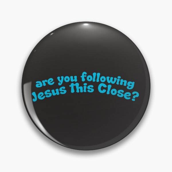 Item preview, Are You Following Jesus This Closely? designed and sold by Raminovitch.