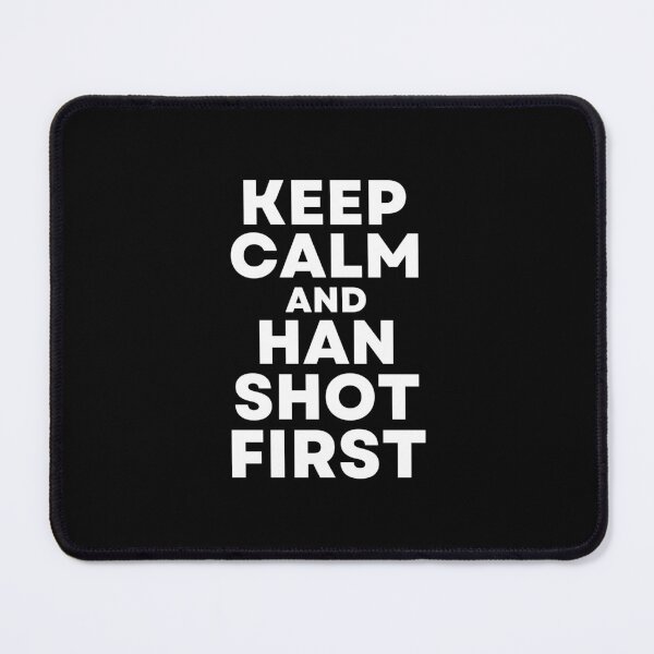 Item preview, Keep Calm and Han Shot First - Cisco Ramon Flash - Keep Calm and Han Shot First - Funny  designed and sold by ExploreTheStore.