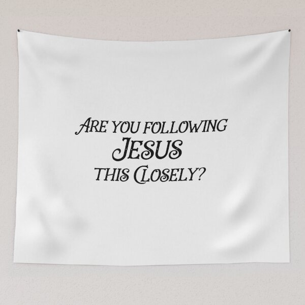 Item preview, Are You Following Jesus This Closely? designed and sold by Raminovitch.