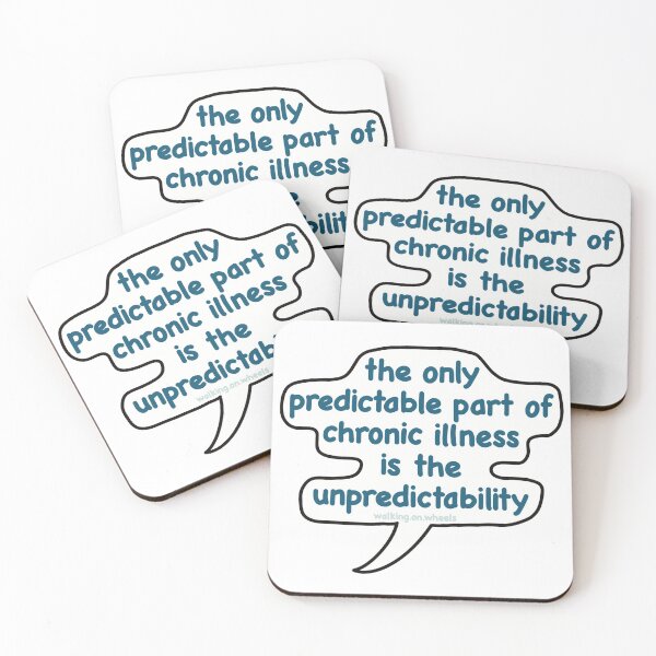 Item preview, Unpredictability of Chronic Illness designed and sold by walkingonwheels.