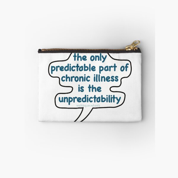 Item preview, Unpredictability of Chronic Illness designed and sold by walkingonwheels.